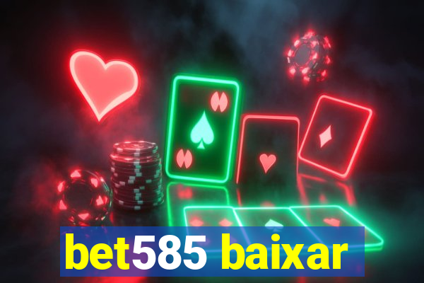 bet585 baixar